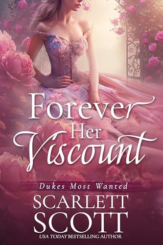 Book cover for "Forever Her Viscount" by Scarlett Scott