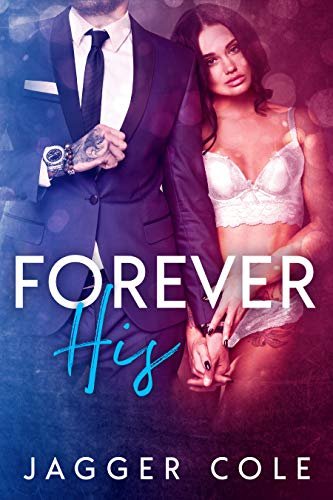 Book cover for "Forever His" by Jagger Cole