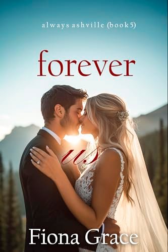 Book cover for "Forever Us" by Fiona Grace