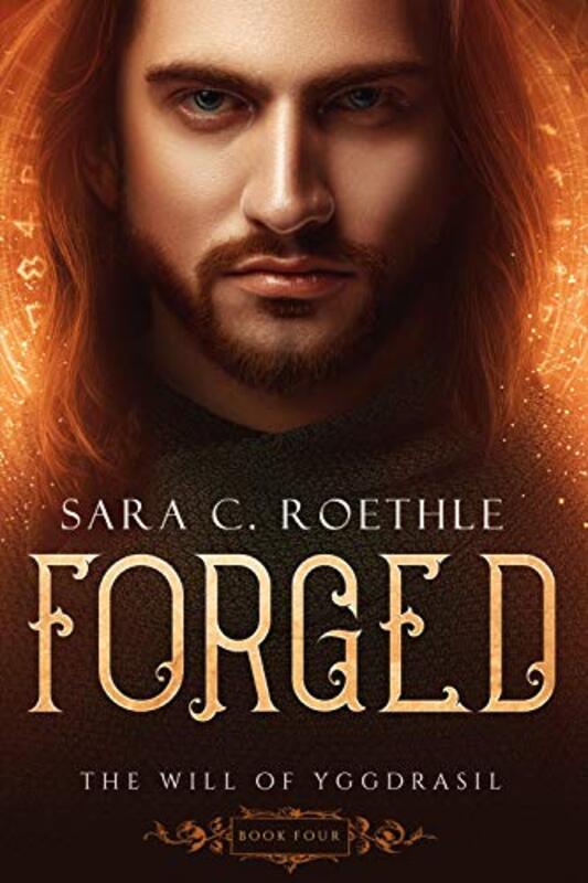 Book cover for "Forged" by Sara C Roethle