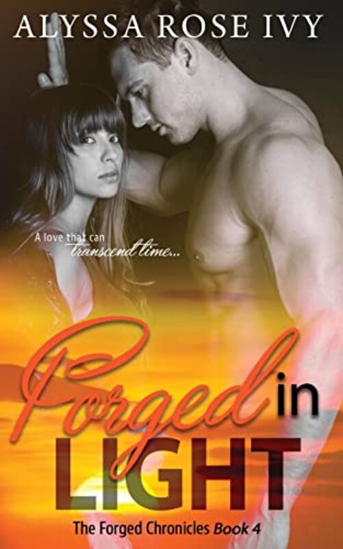 Book cover for "Forged in Light" by Alyssa Rose Ivy