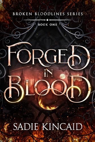 Book cover for "Forged in Blood" by Sadie Kincaid