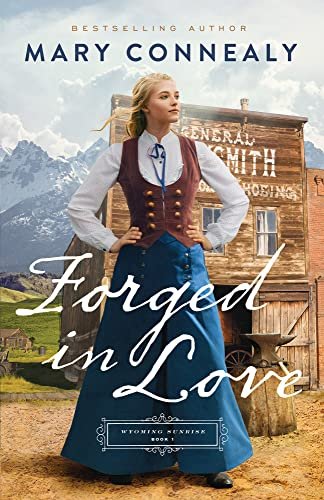 Book cover for "Forged in Love" by Mary Connealy