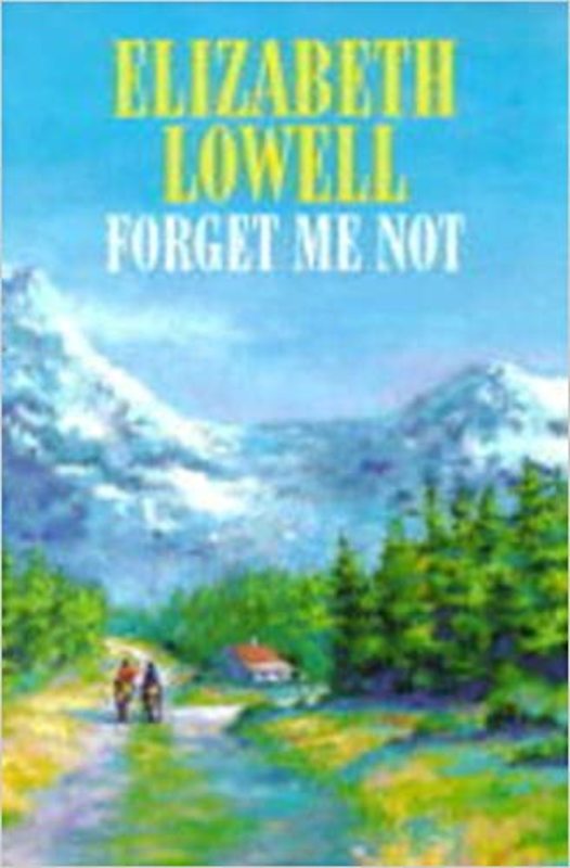 Book cover for "Forget Me Not" by Elizabeth Lowell
