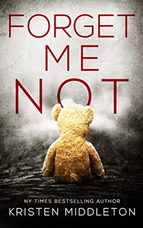 Book cover for "Forget Me Not" by Kristen Middleton