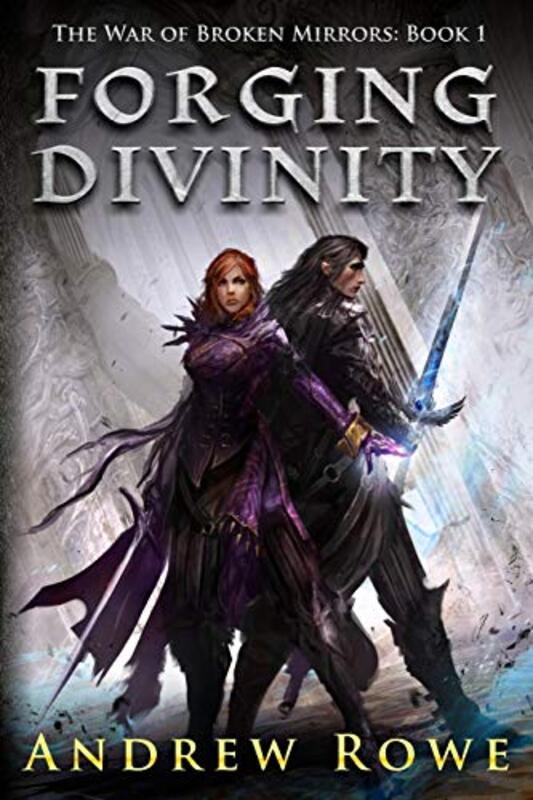 Book cover for "Forging Divinity" by Andrew Rowe