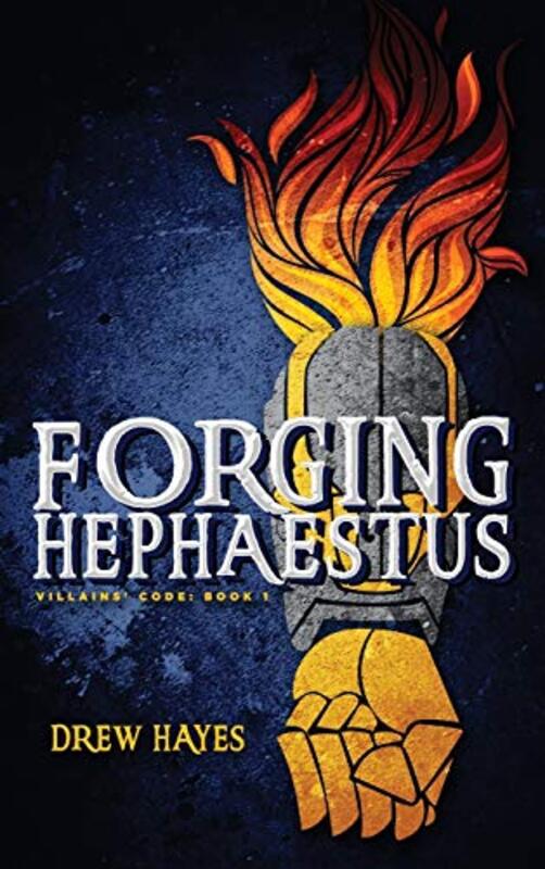 Book cover for "Forging Hephaestus" by Drew Hayes