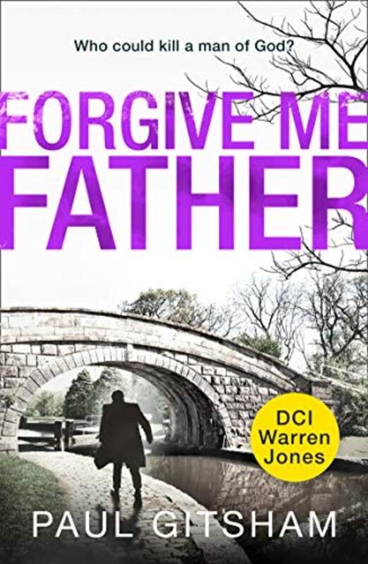 Book cover for "Forgive Me Father" by Paul Gitsham