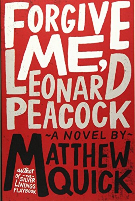 Book cover for "Forgive Me, Leonard Peacock" by Matthew Quick