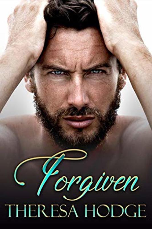 Book cover for "Forgiven" by Theresa Hodge