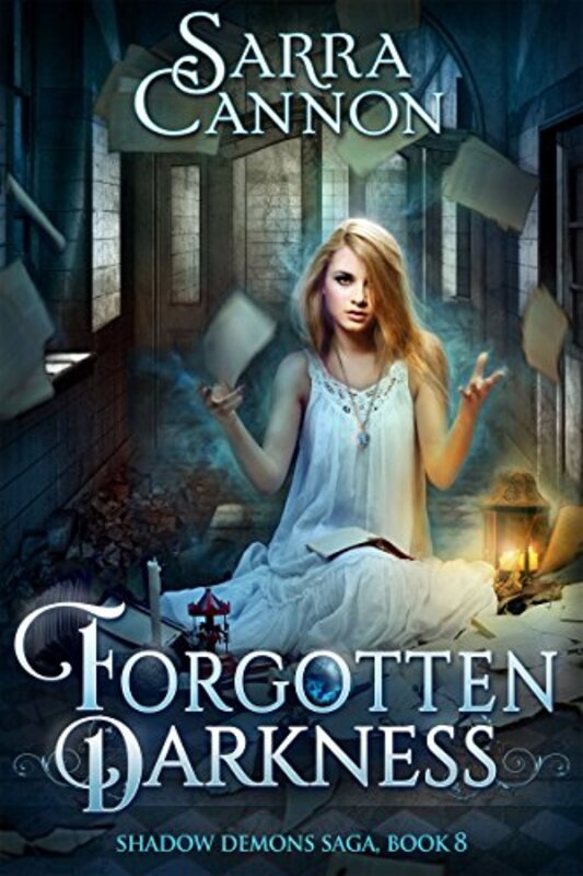 Book cover for "Forgotten Darkness" by Sarra Cannon