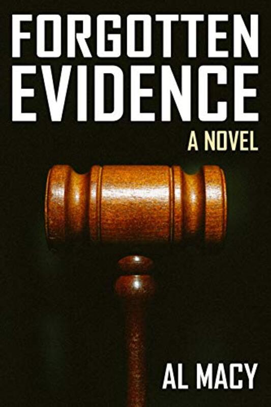 Book cover for "Forgotten Evidence" by Al Macy