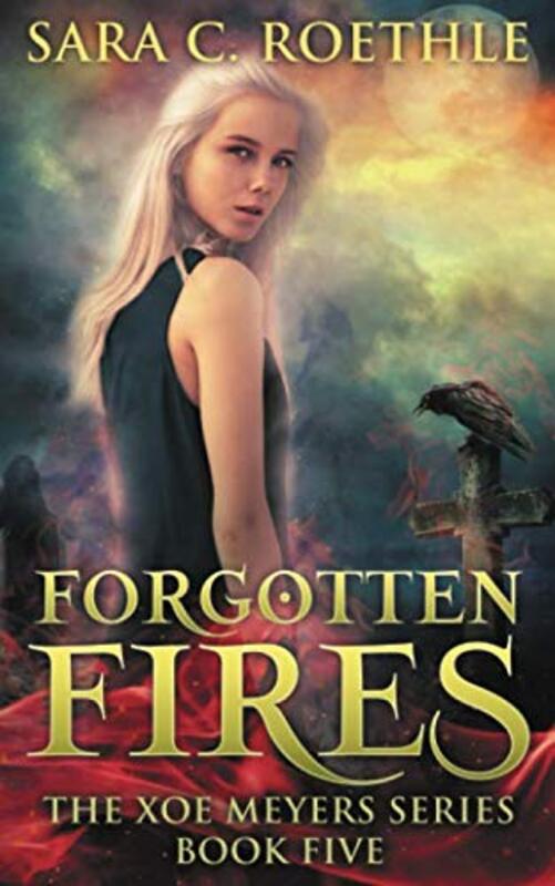 Book cover for "Forgotten Fires" by Sara C Roethle