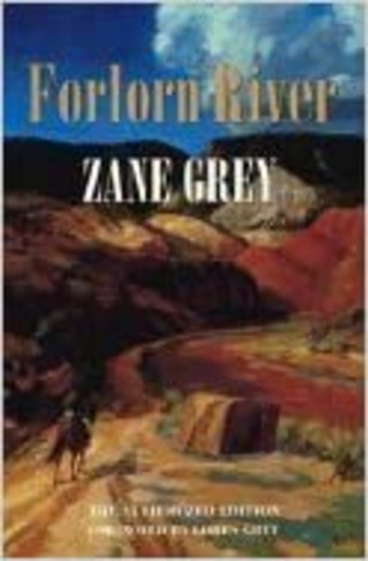 Book cover for "Forlorn River" by Zane Grey
