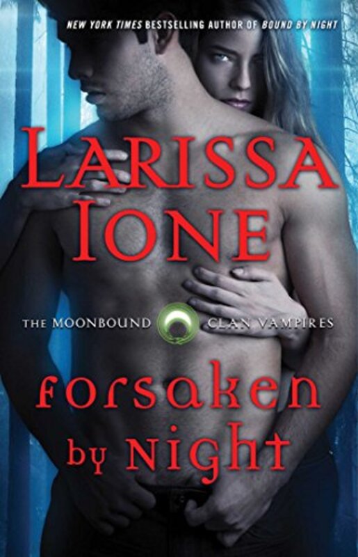 Book cover for "Forsaken by Night" by Larissa Ione