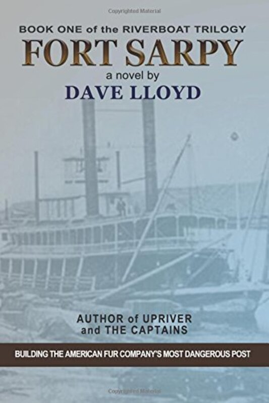 Book cover for "Fort Sarpy" by Dave Lloyd