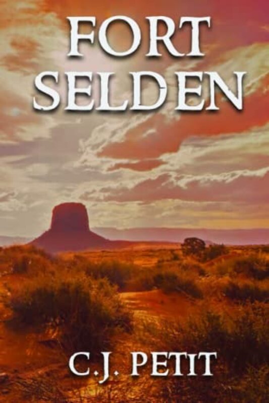 Book cover for "Fort Selden" by CJ Petit