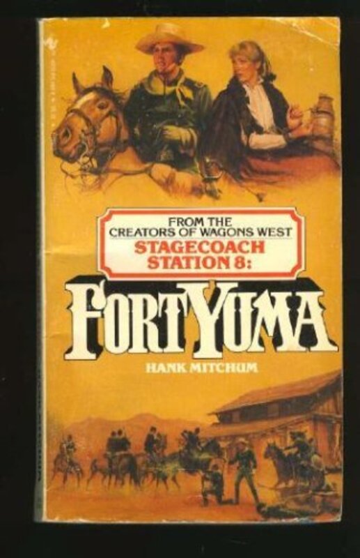 Book cover for "Fort Yuma" by Hank Mitchum