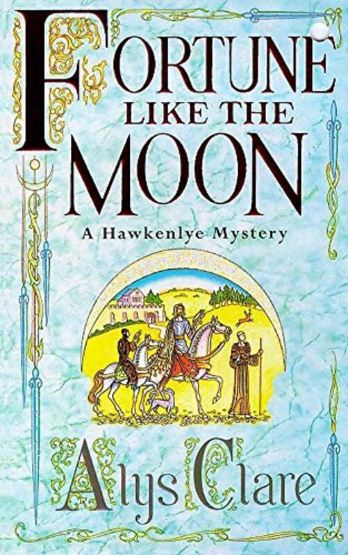 Book cover for "Fortune Like the Moon" by Alys Clare