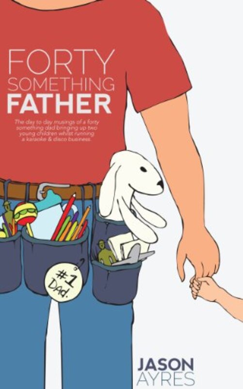 Book cover for "Fortysomething Father" by Jason Ayres