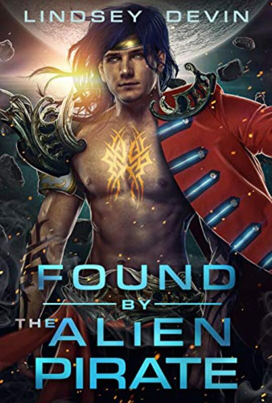 Book cover for "Found By The Alien Pirate" by Lindsey Devin