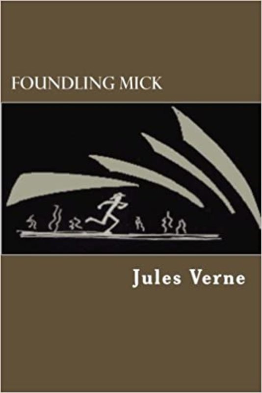 Book cover for "Foundling Mick" by Jules Verne