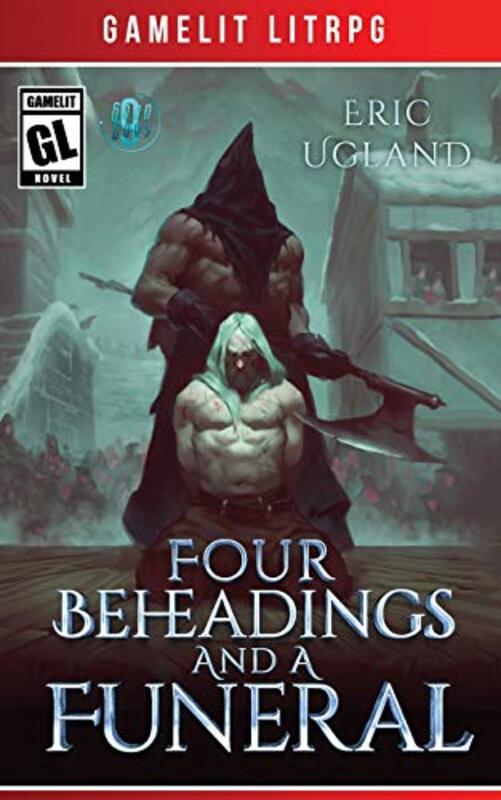 Book cover for "Four Beheadings and a Funeral" by Eric Ugland