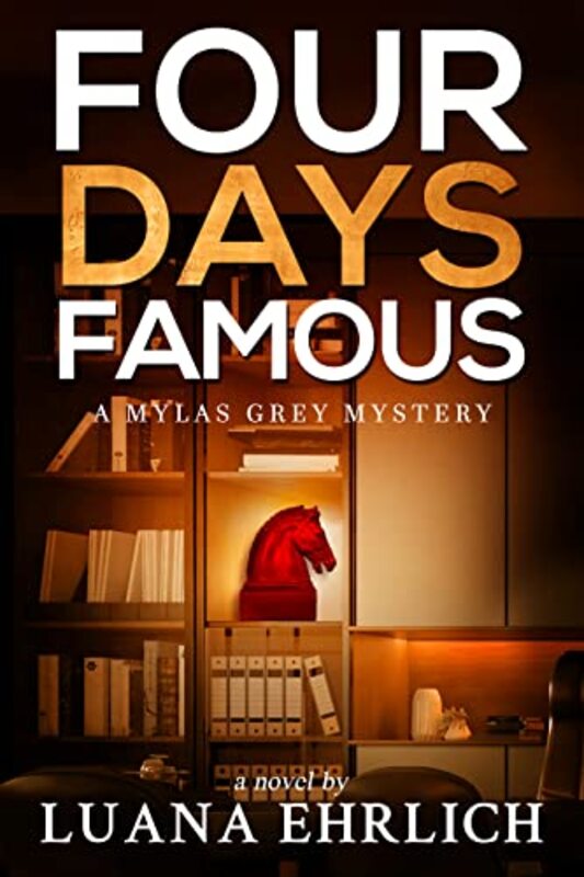 Book cover for "Four Days Famous" by Luana Ehrlich