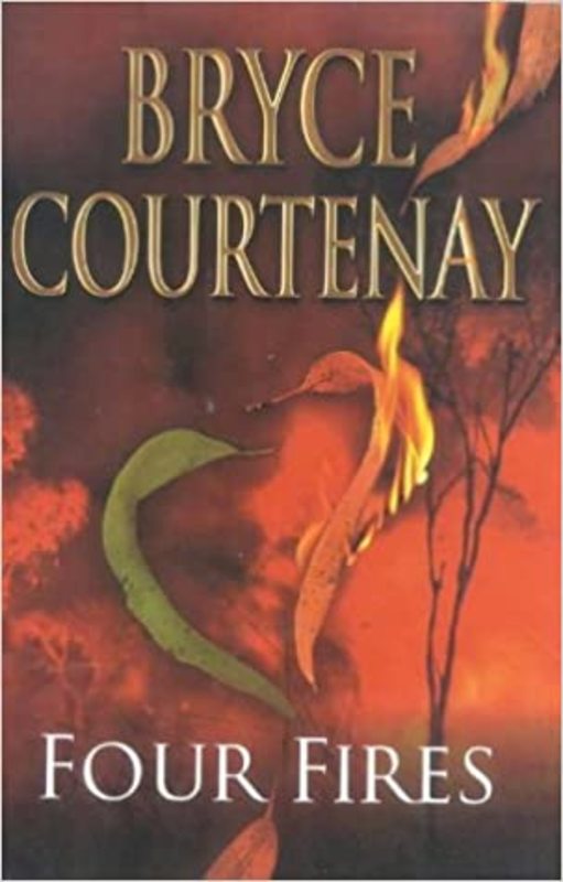 Book cover for "Four Fires" by Bryce Courtenay