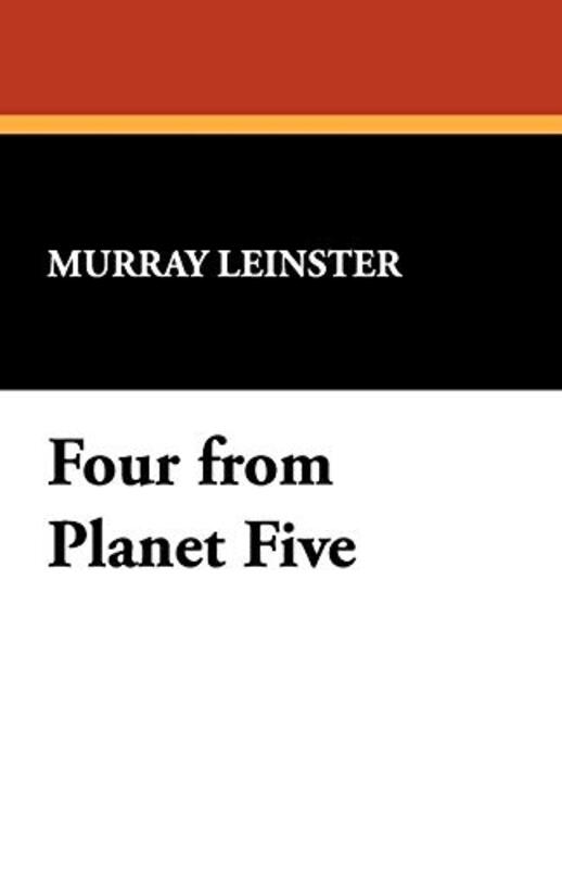 Book cover for "Four From Planet Five" by Murray Leinster