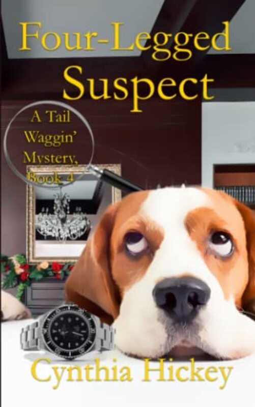 Book cover for "Four Legged Suspect" by Cynthia Hickey