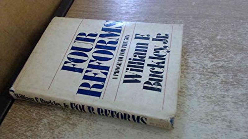 Book cover for "Four Reforms--A Guide for the Seventies" by William F Buckley Jr