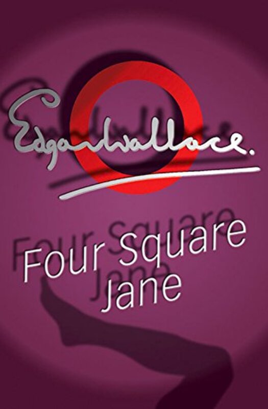 Book cover for "Four Square Jane" by Edgar Wallace
