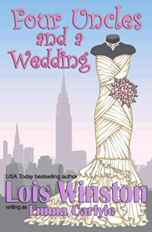 Book cover for "Four Uncles and a Wedding" by Lois Winston