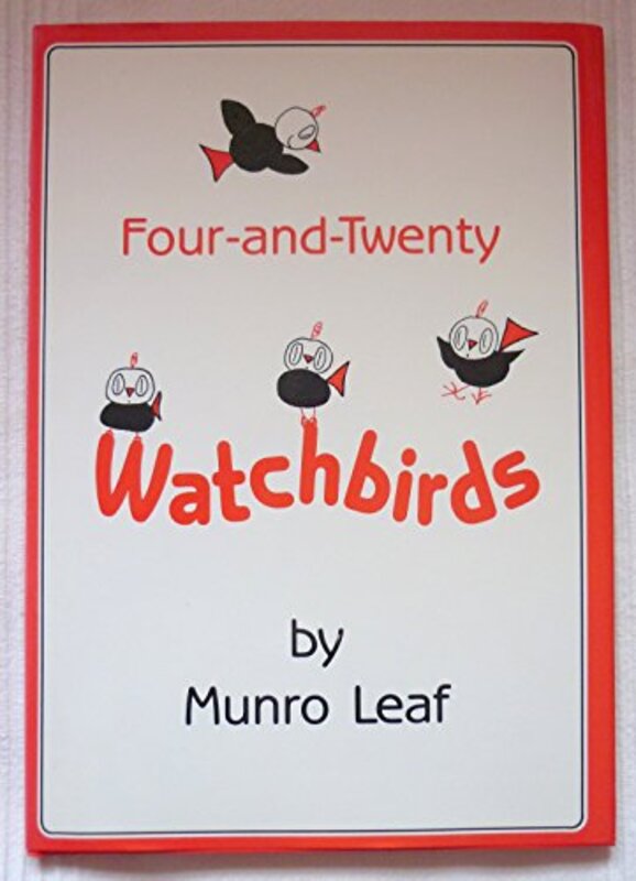 Book cover for "Four-And-Twenty Watchbirds" by Munro Leaf