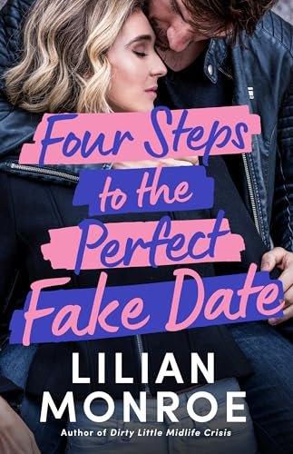 Book cover for "Four Steps to the Perfect Fake Date" by Lilian Monroe