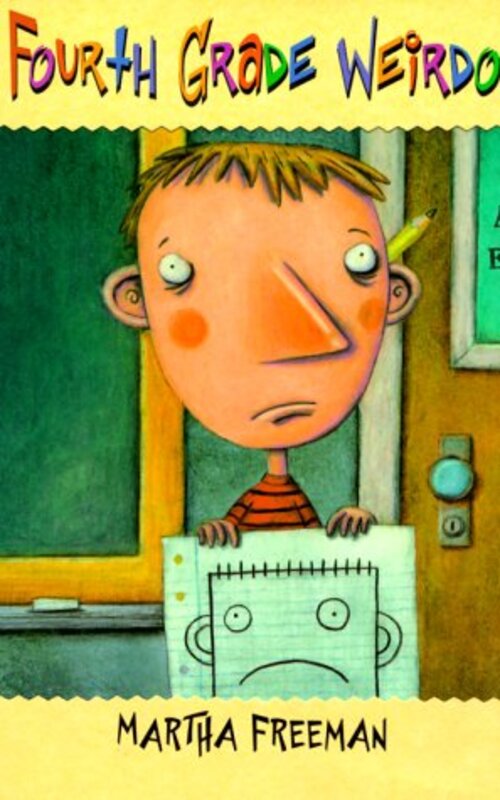 Book cover for "Fourth Grade Weirdo" by Martha Freeman