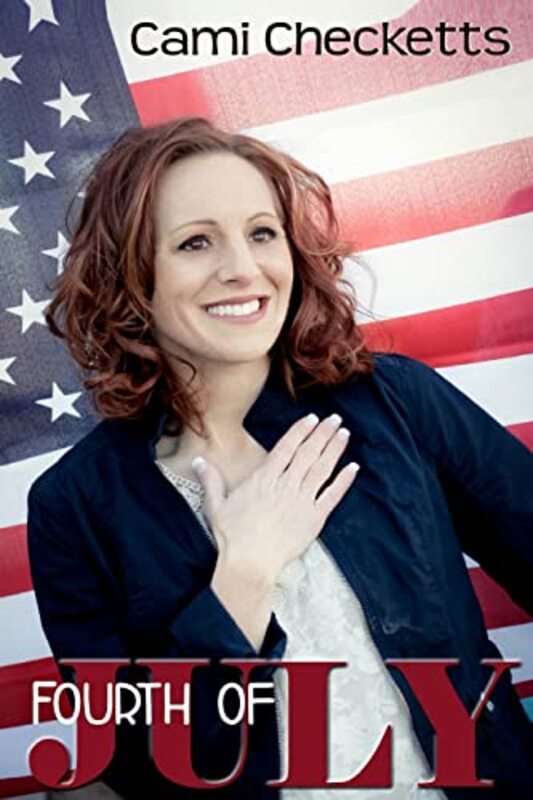 Book cover for "Fourth of July" by Cami Checketts