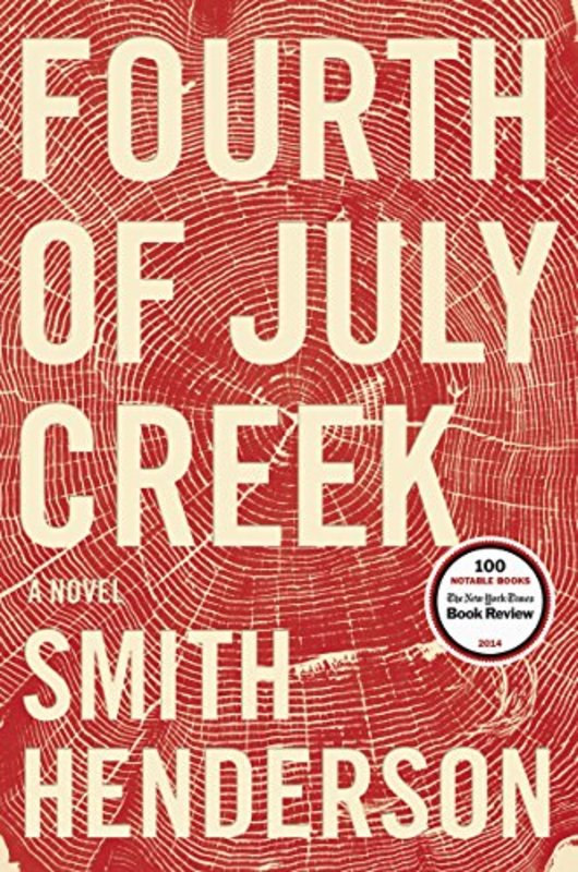 Book cover for "Fourth of July Creek" by Smith Henderson