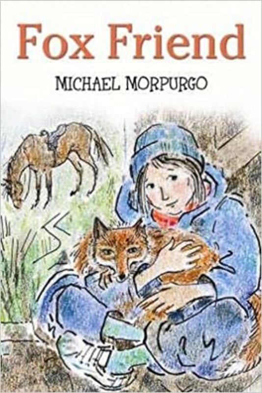 Book cover for "Fox Friend" by Michael Morpurgo