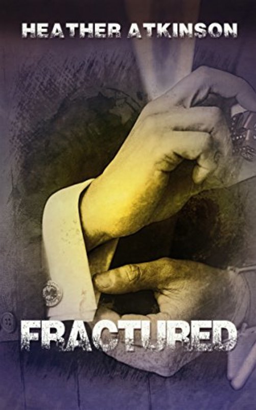 Book cover for "Fractured" by Heather Atkinson
