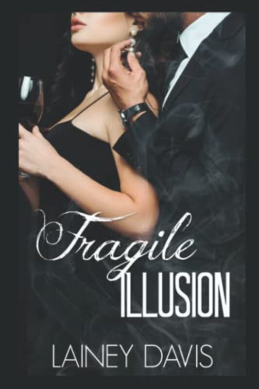 Book cover for "Fragile Illusion" by Lainey Davis
