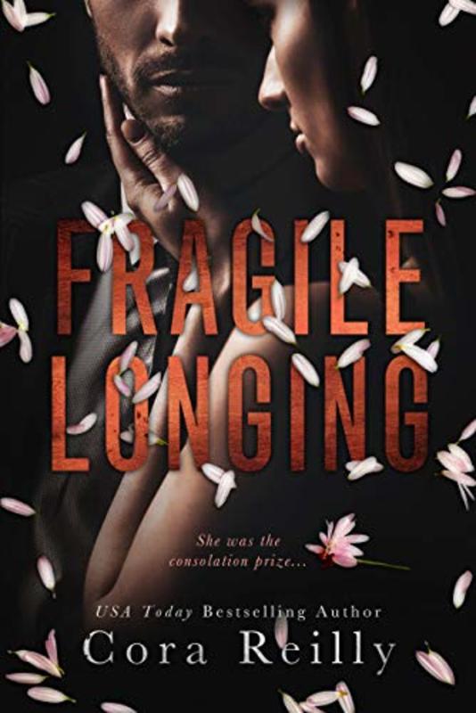 Book cover for "Fragile Longing" by Cora Reilly