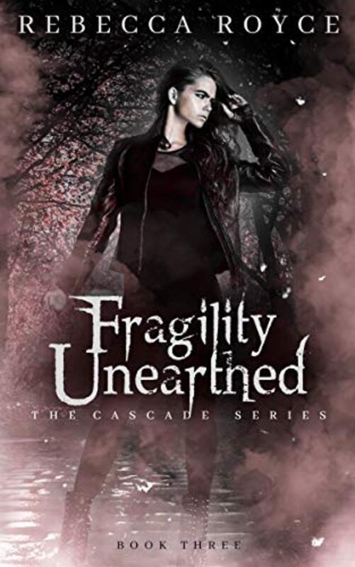 Book cover for "Fragility Unearthed" by Rebecca Royce