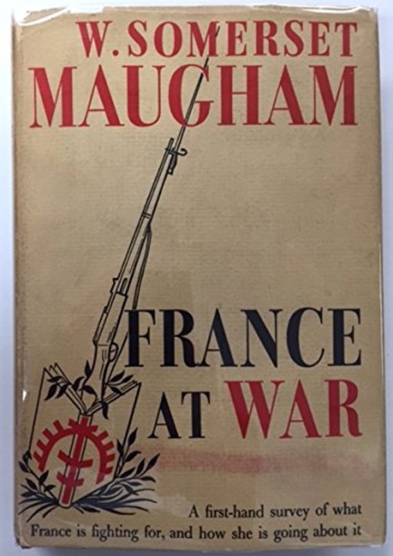 Book cover for "France at War" by W Somerset Maugham