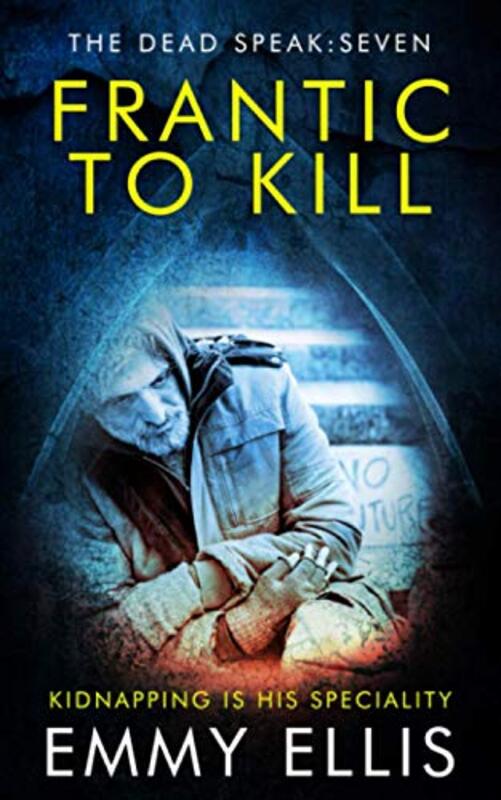 Book cover for "Frantic to Kill" by Emmy Ellis
