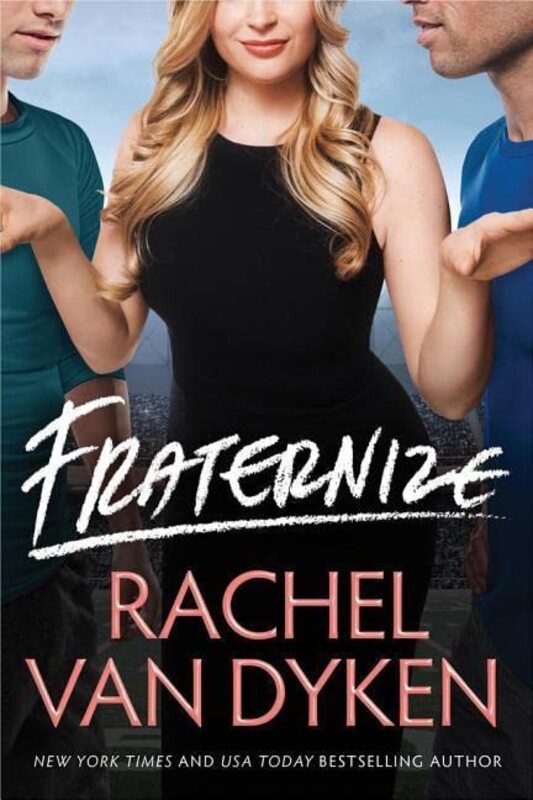 Book cover for "Fraternize" by Rachel Van Dyken