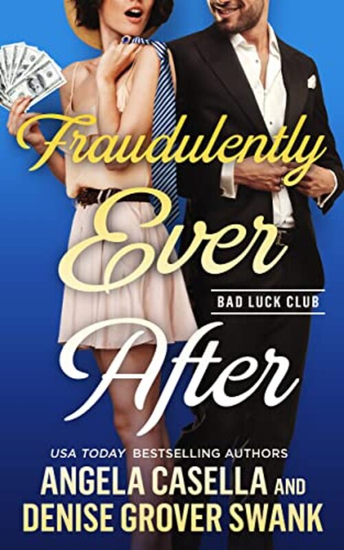 Book cover for "Fraudulently Ever After" by Denise Grover Swank