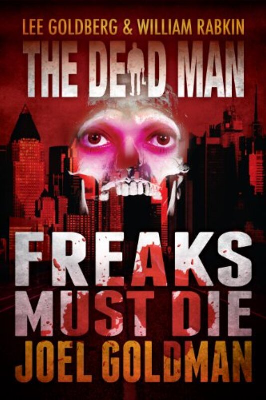Book cover for "Freaks Must Die" by Lee Goldberg