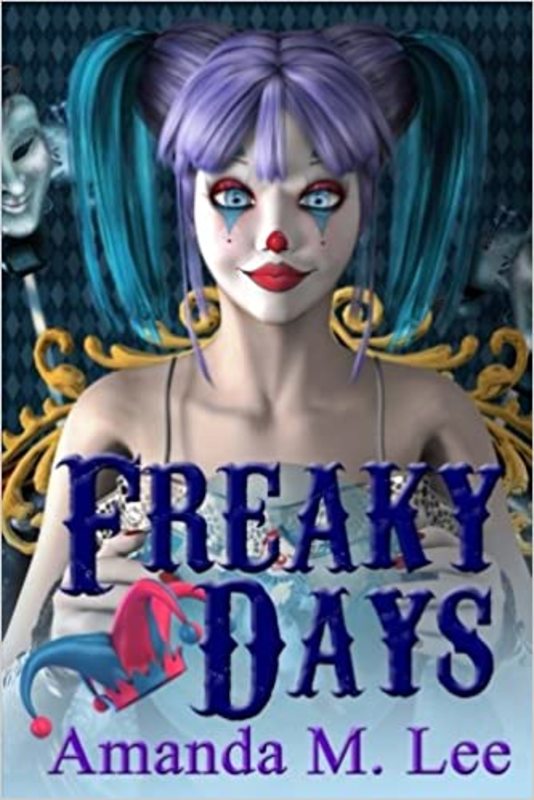 Book cover for "Freaky Days" by Amanda M Lee